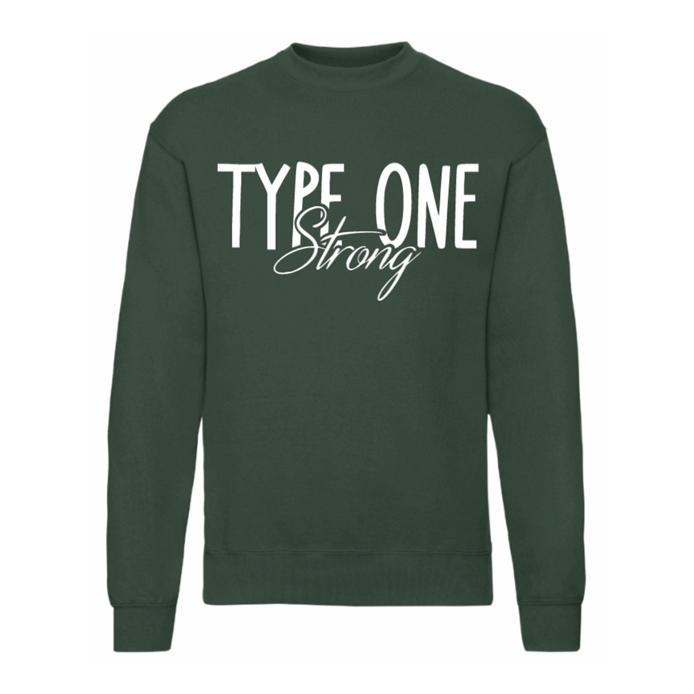 Type One Strong Sweatshirt