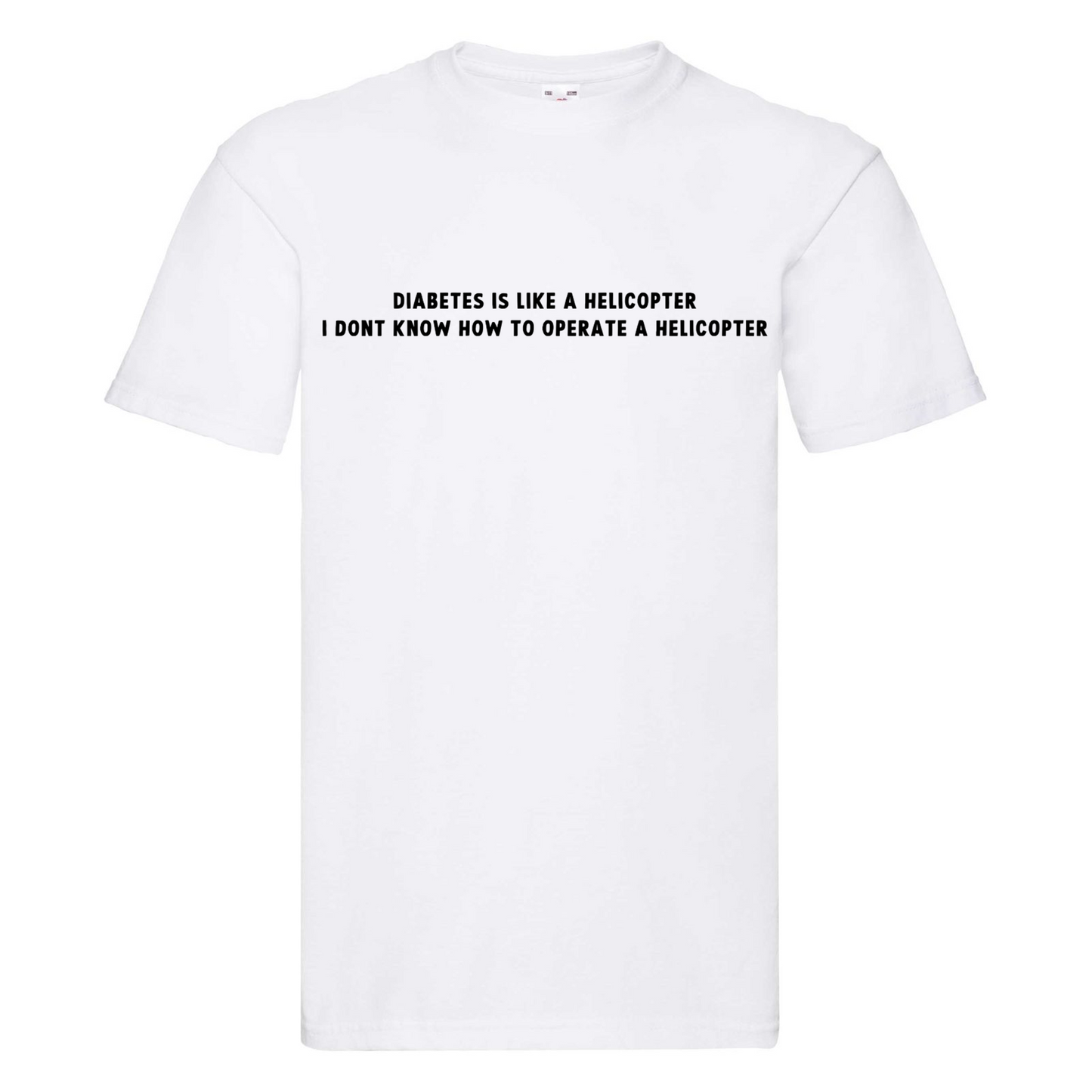 Diabetes Is Like A Helicopter, I Dont Know How To Operate A Helicopter Kids T Shirt