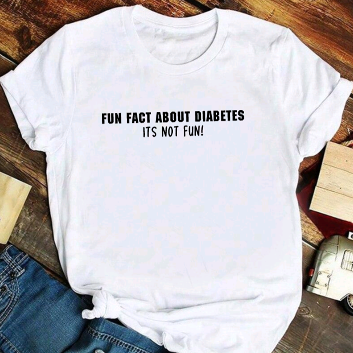 Fun Fact About Diabetes, Its Not Fun T Shirt