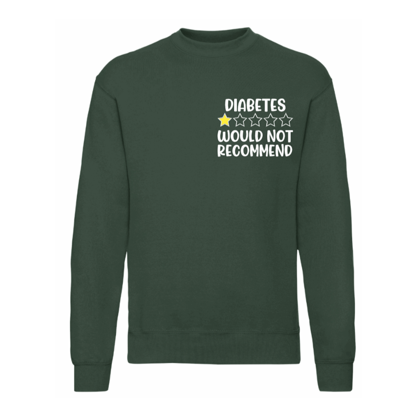 Diabetes * Would Not Recommend Sweatshirt