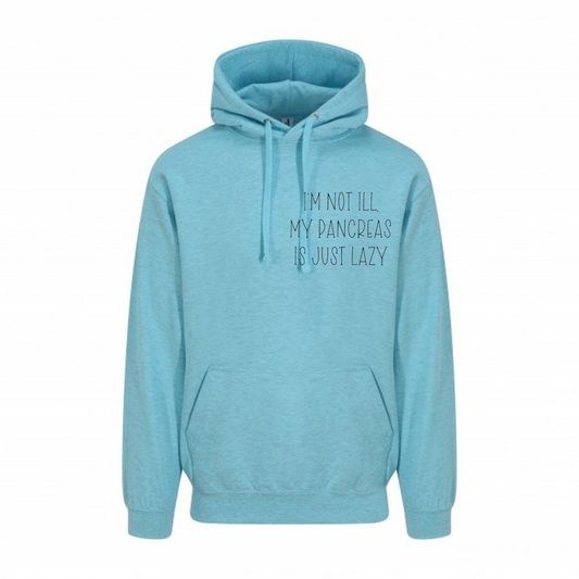 I'm Not Ill, My Pancreas Is Just Lazy Pastel Hoodie