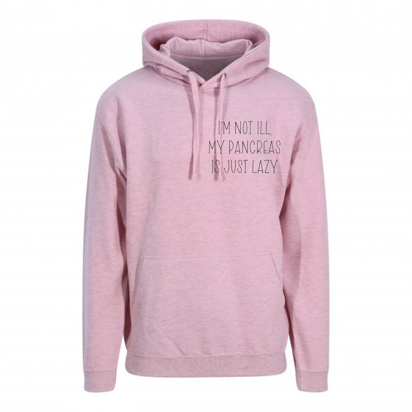 I'm Not Ill, My Pancreas Is Just Lazy Pastel Hoodie