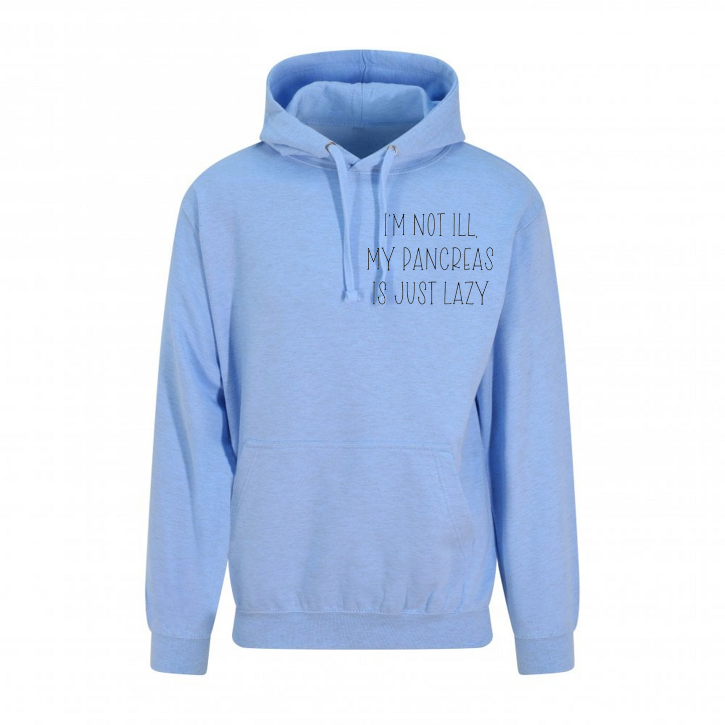 I'm Not Ill, My Pancreas Is Just Lazy Pastel Hoodie