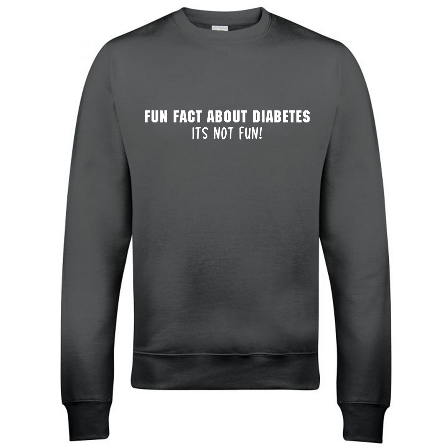 Fun Fact About Diabetes, Its Not Fun Sweatshirt