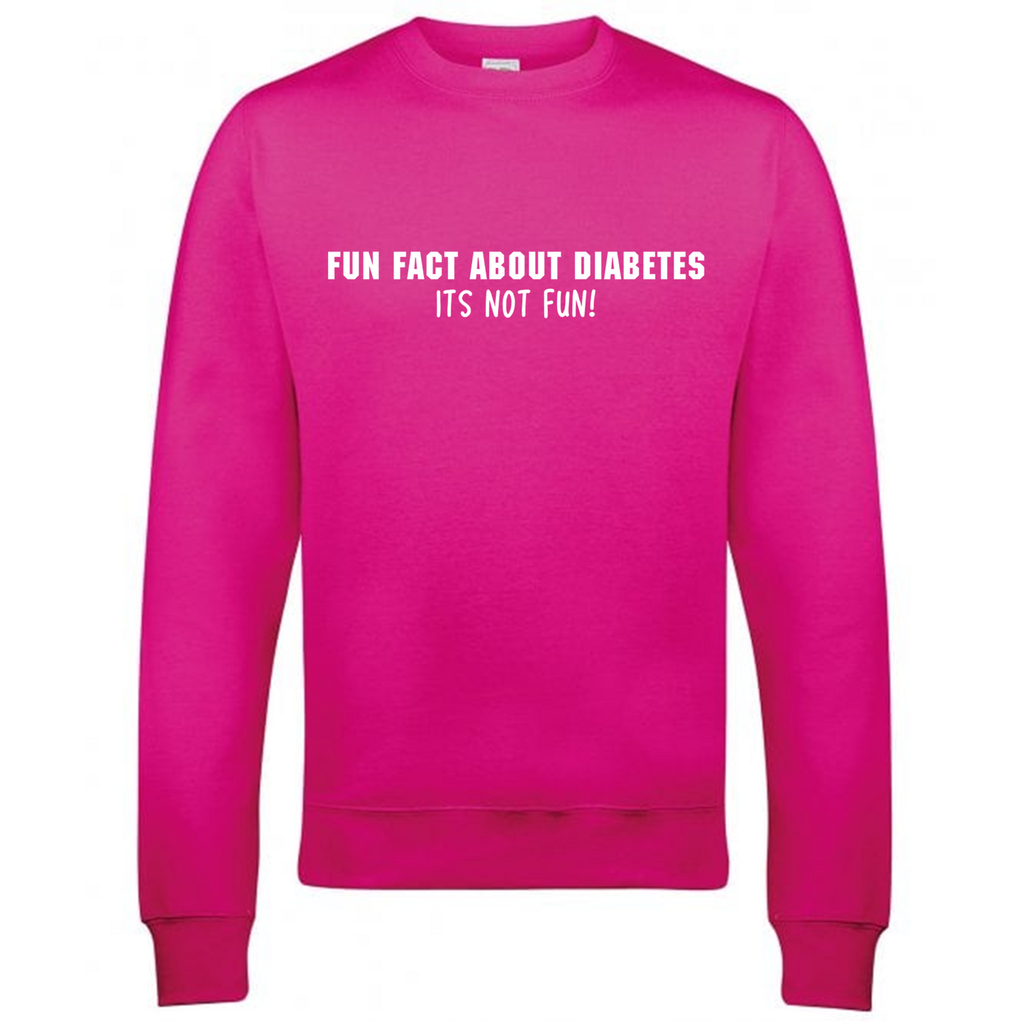 Fun Fact About Diabetes, Its Not Fun Sweatshirt