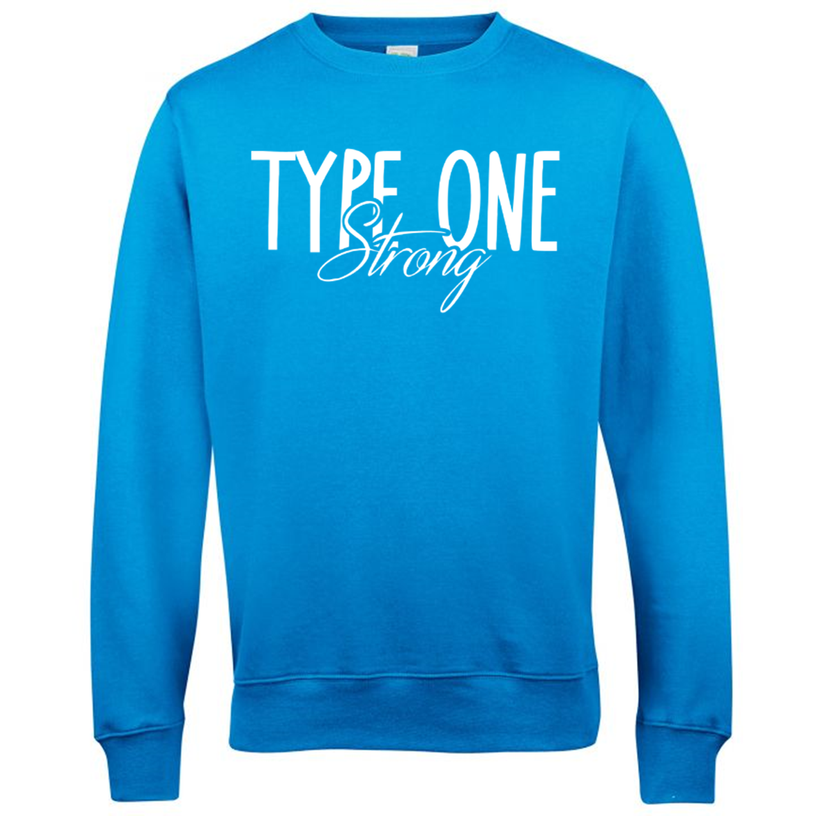 Type One Strong Sweatshirt