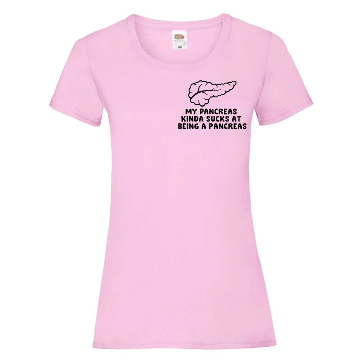My Pancreas Kinda Sucks At Being A Pancreas Women's T Shirt