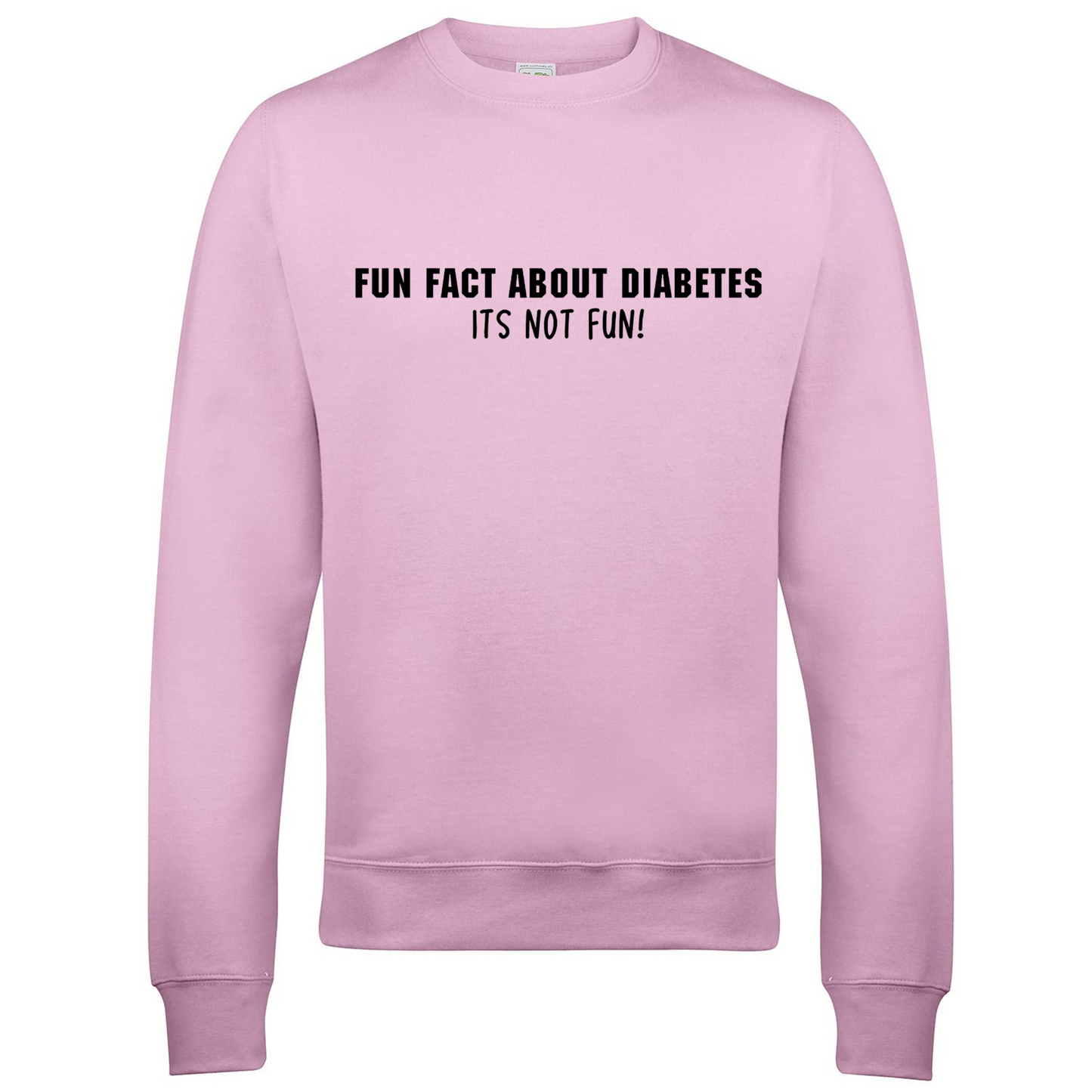Fun Fact About Diabetes, Its Not Fun Sweatshirt
