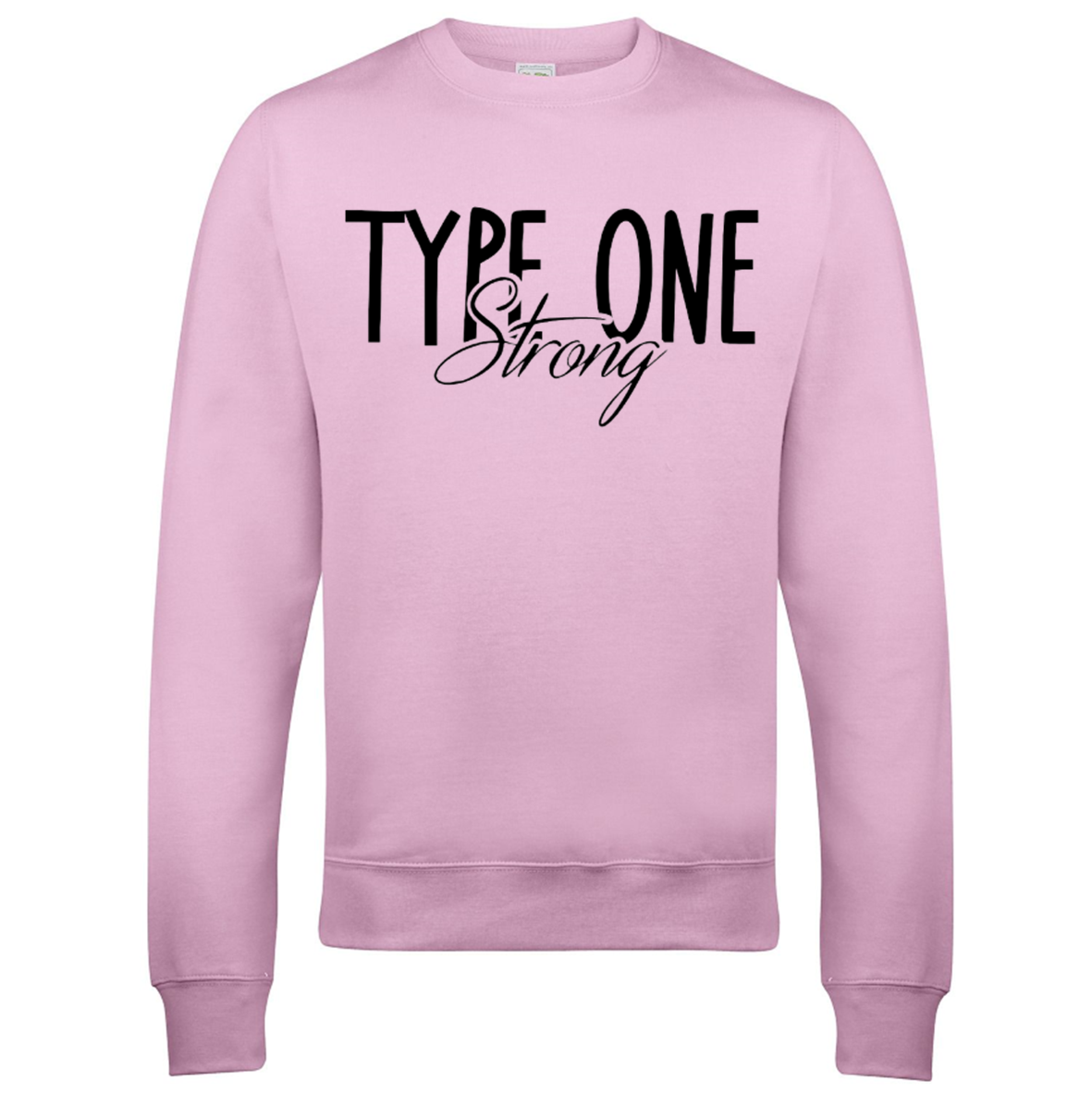 Type One Strong Sweatshirt